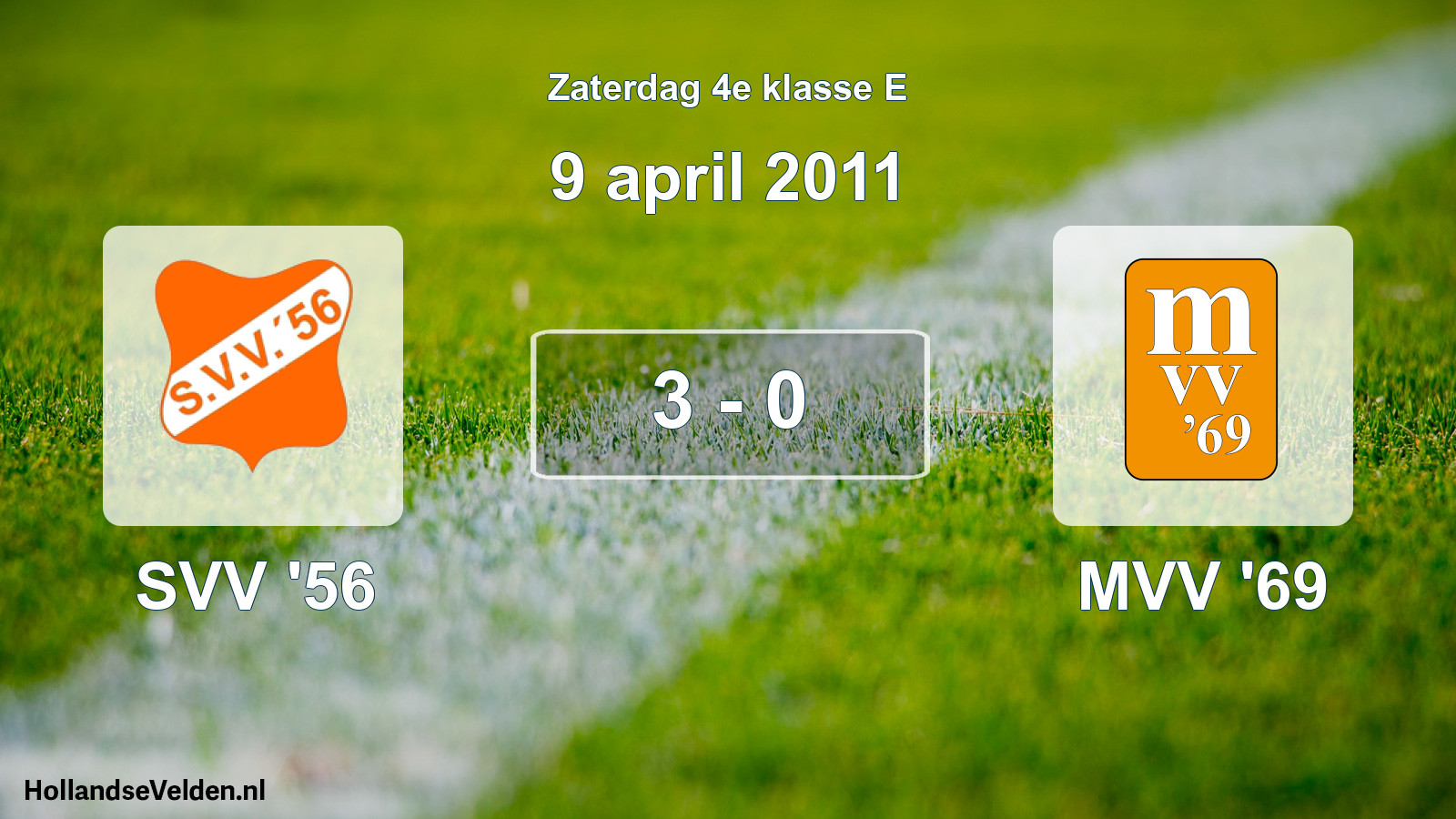 Total number of matches played: SVV '56 - MVV '69 3 - 0 (9 April 2011)