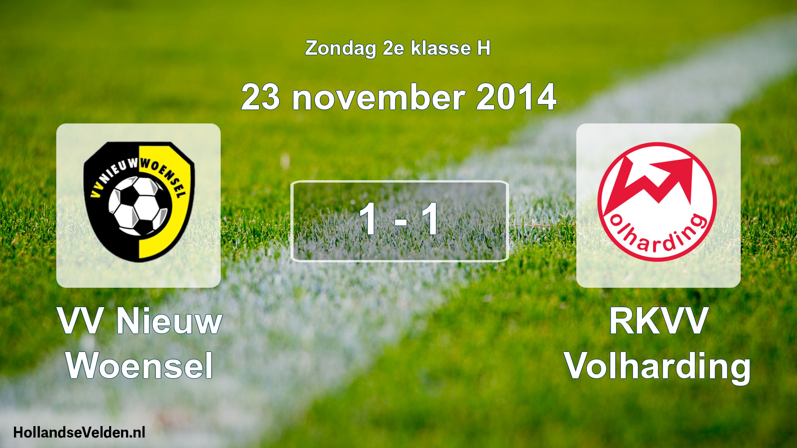 Total number of matches played: VV Nieuw Woensel - RKVV Volharding 1 - 1 (23 November 2014)