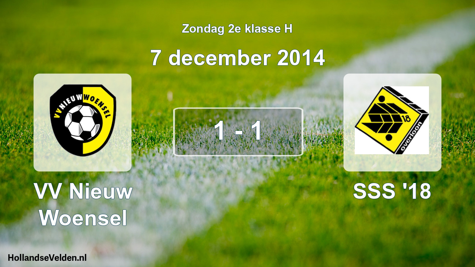 Total number of matches played: VV Nieuw Woensel - SSS '18 1 - 1 (7 December 2014)