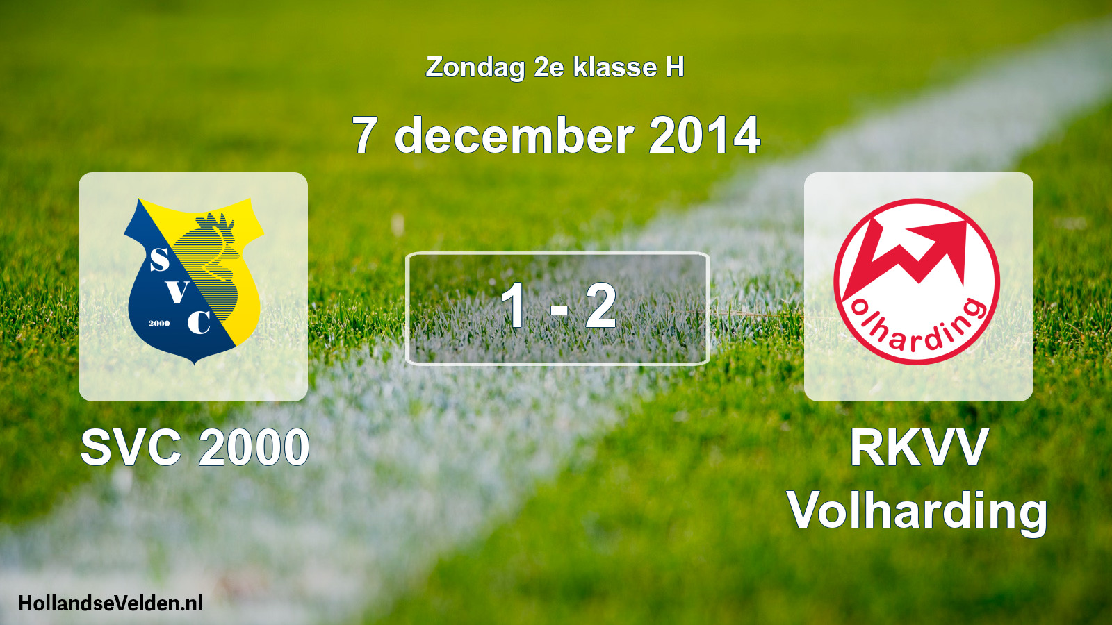 Total number of matches played: SVC 2000 - RKVV Volharding 1 - 2 (7 December 2014)