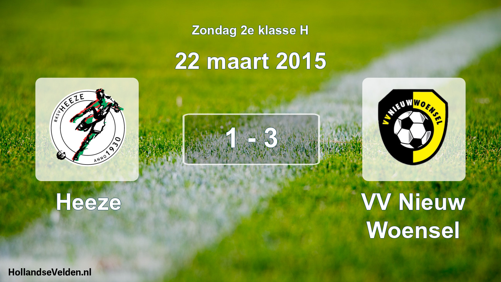 Total number of matches played: Heeze - VV Nieuw Woensel 1 - 3 (22 March 2015)