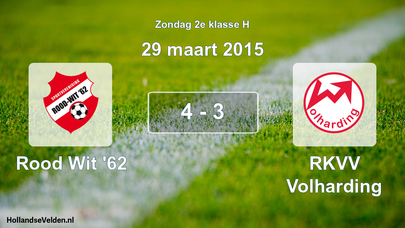 Total number of matches played: Rood Wit '62 - RKVV Volharding 4 - 3 (29 March 2015)