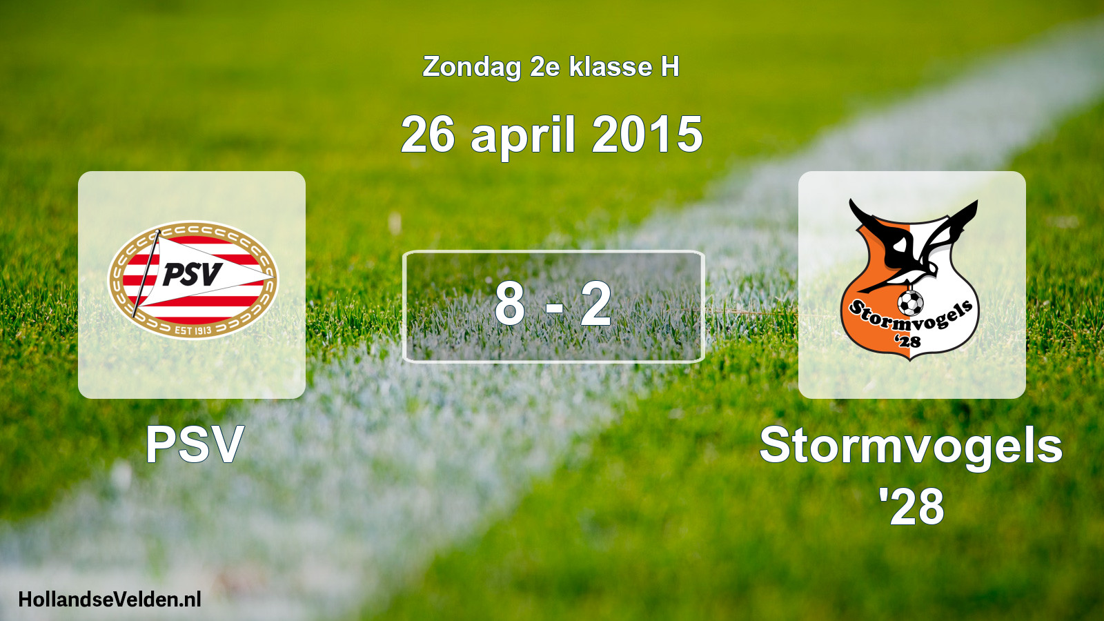 Total number of matches played: PSV - Stormvogels '28 8 - 2 (26 April 2015)