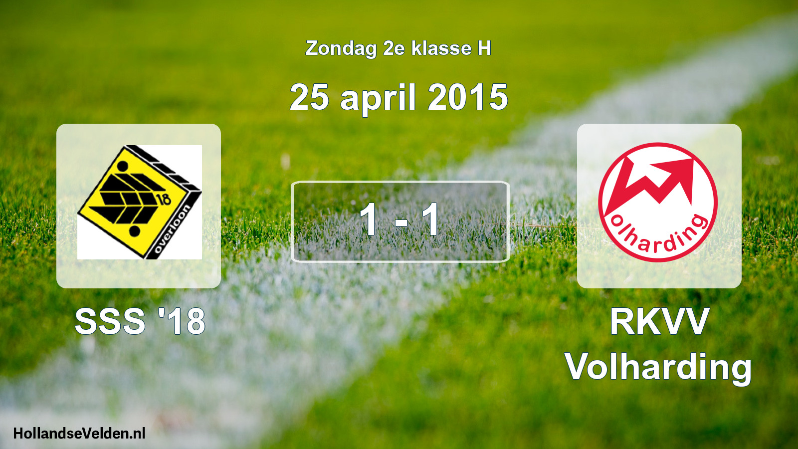Total number of matches played: SSS '18 - RKVV Volharding 1 - 1 (25 April 2015)