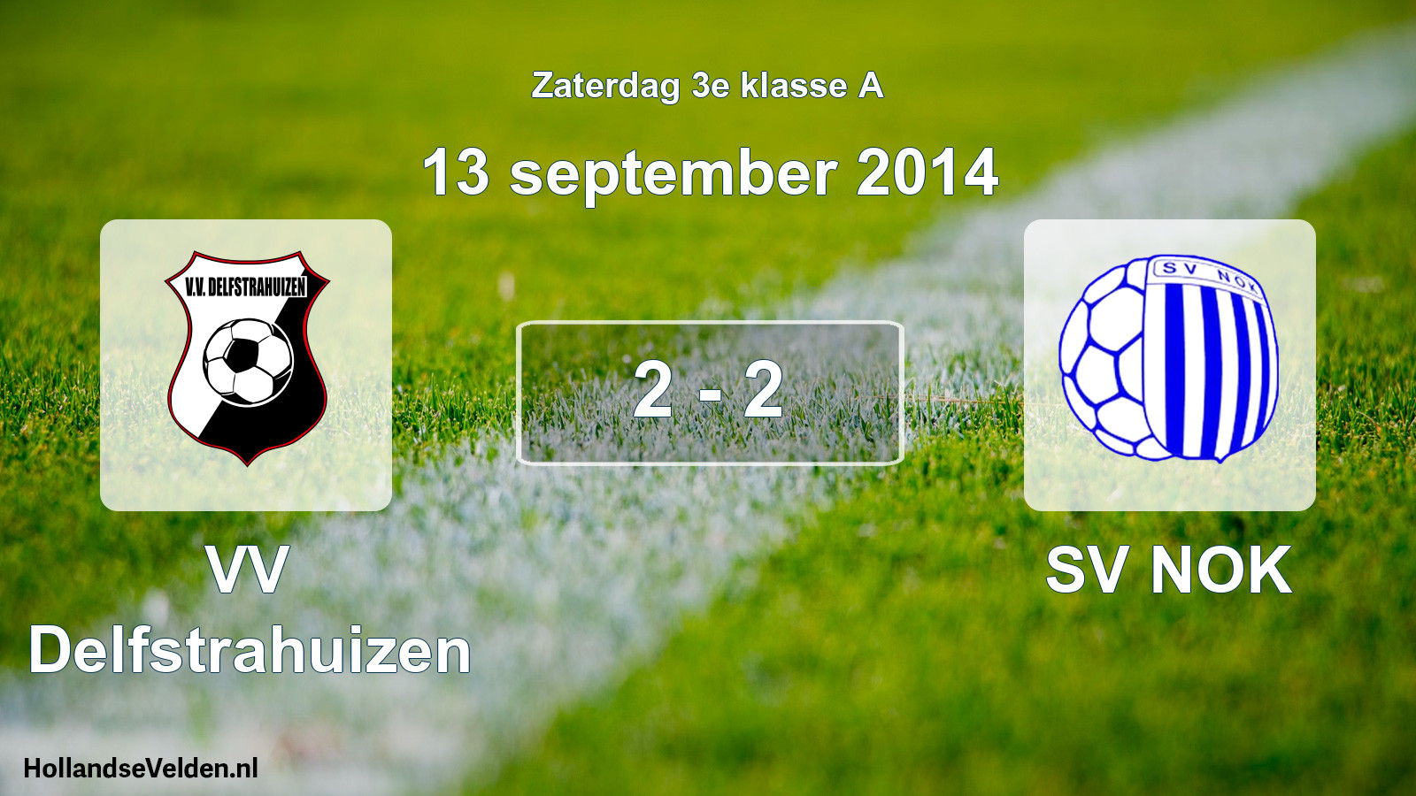 Total number of matches played: VV Delfstrahuizen - SV NOK 2 - 2 (13 September 2014)