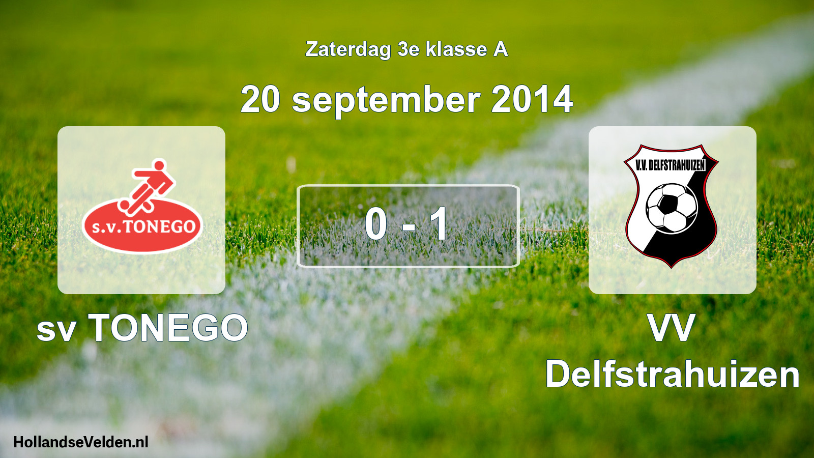 Total number of matches played: sv TONEGO - VV Delfstrahuizen 0 - 1 (20 September 2014)