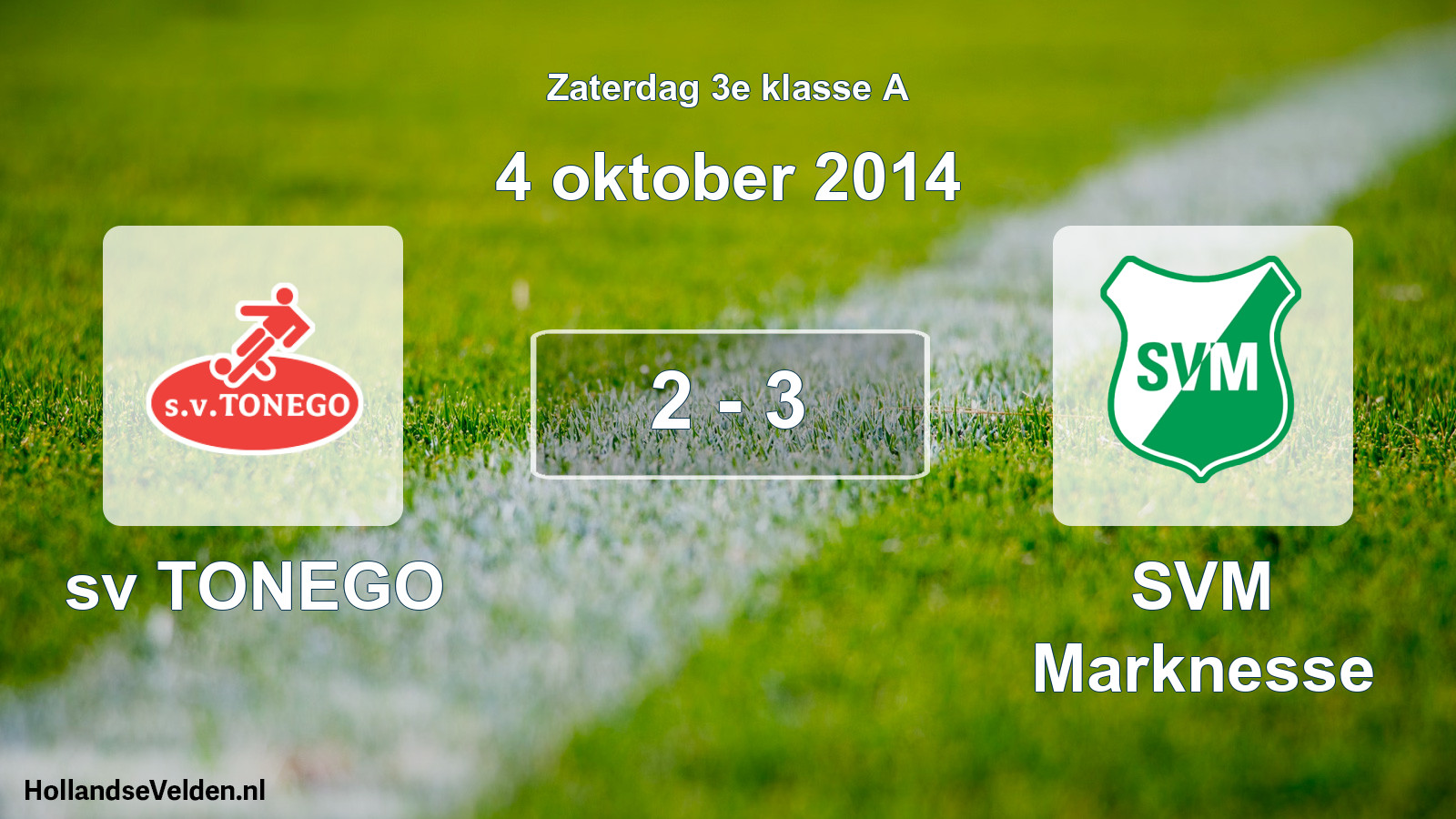 Total number of matches played: sv TONEGO - SVM Marknesse 2 - 3 (4 October 2014)
