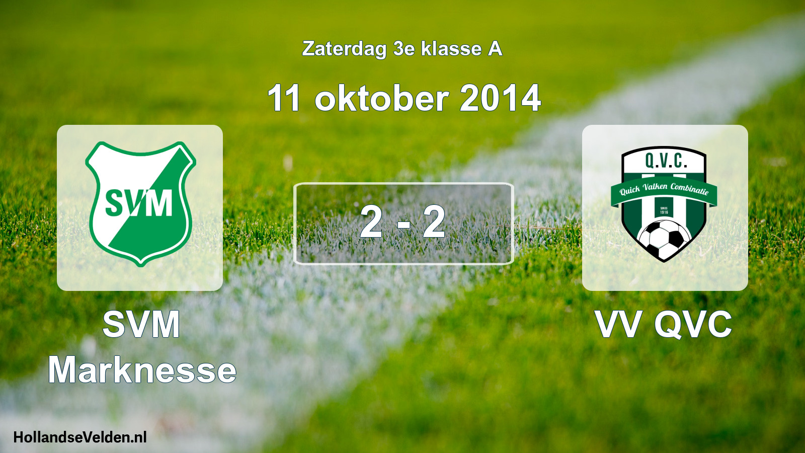 Total number of matches played: SVM Marknesse - VV QVC 2 - 2 (11 October 2014)