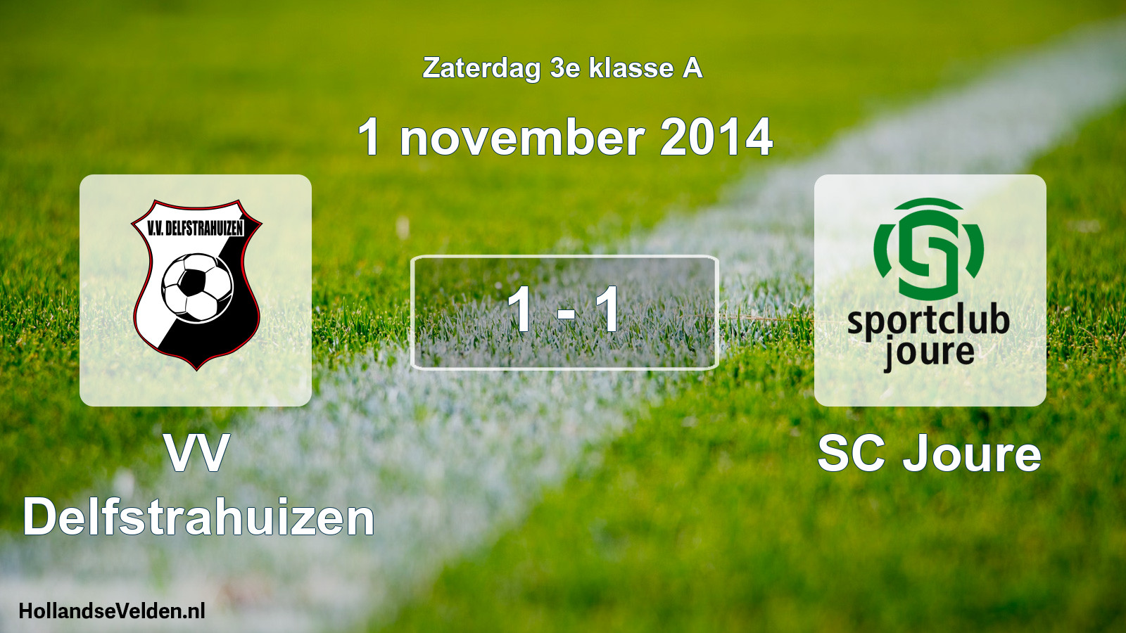 Total number of matches played: VV Delfstrahuizen - SC Joure 1 - 1 (1 November 2014)