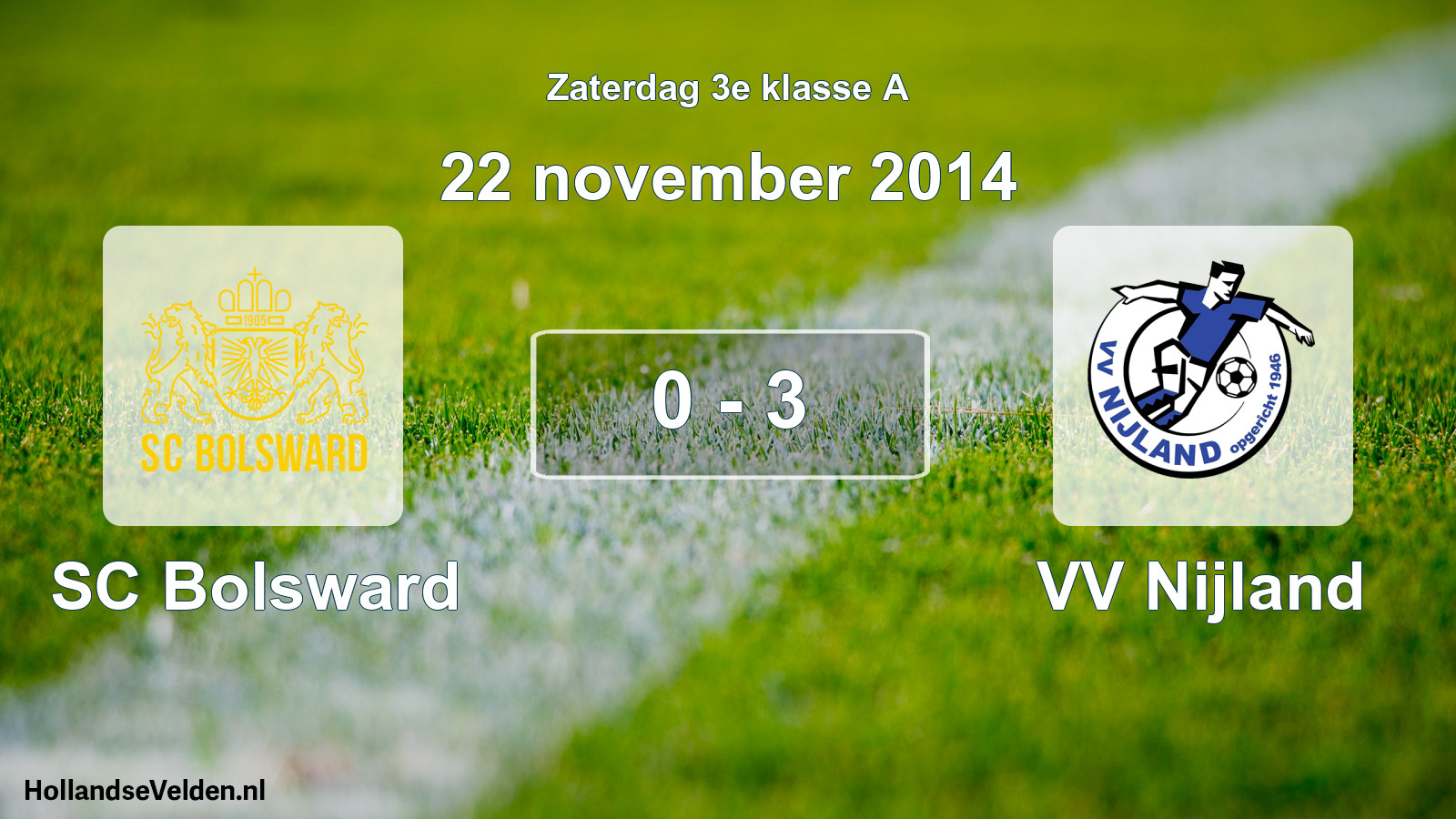 Total number of matches played: SC Bolsward - VV Nijland 0 - 3 (22 November 2014)