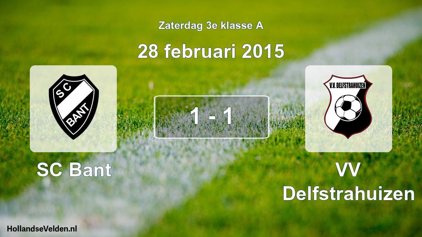 Total number of matches played: SC Bant - VV Delfstrahuizen 1 - 1 (28 February 2015)