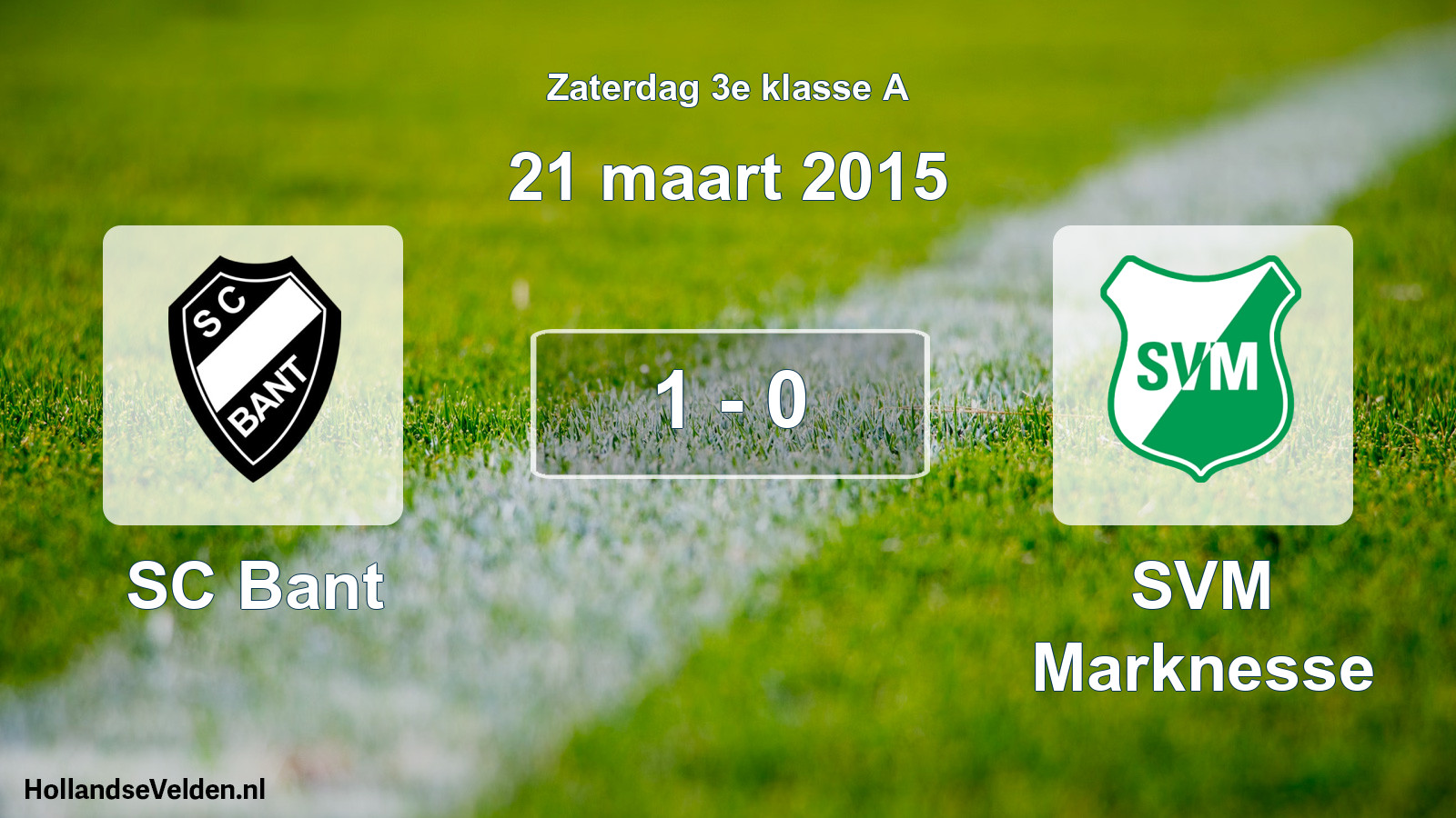 Total number of matches played: SC Bant - SVM Marknesse 1 - 0 (21 March 2015)