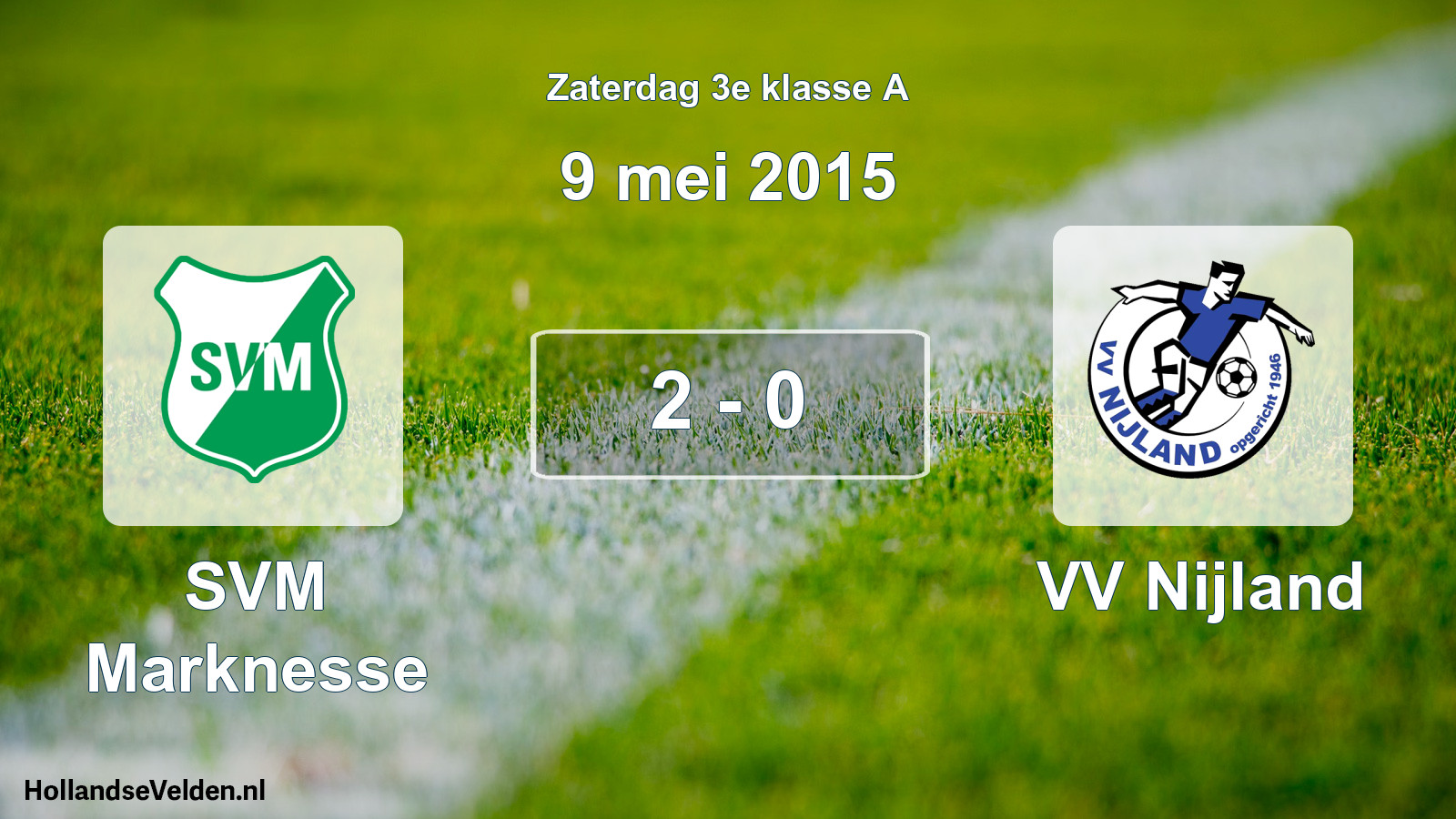 Total number of matches played: SVM Marknesse - VV Nijland 2 - 0 (9 May 2015)
