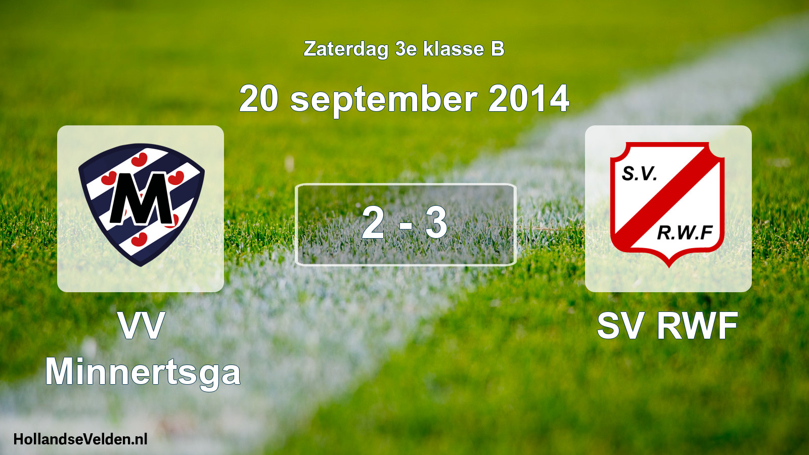 Total number of matches played: VV Minnertsga - SV RWF 2 - 3 (20 September 2014)