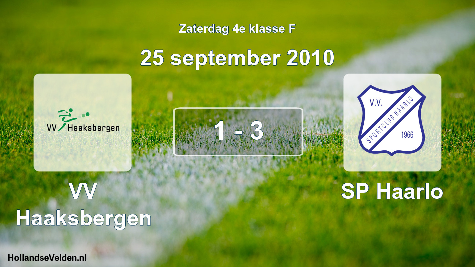 Total number of matches played: VV Haaksbergen - SP Haarlo 1 - 3 (25 September 2010)