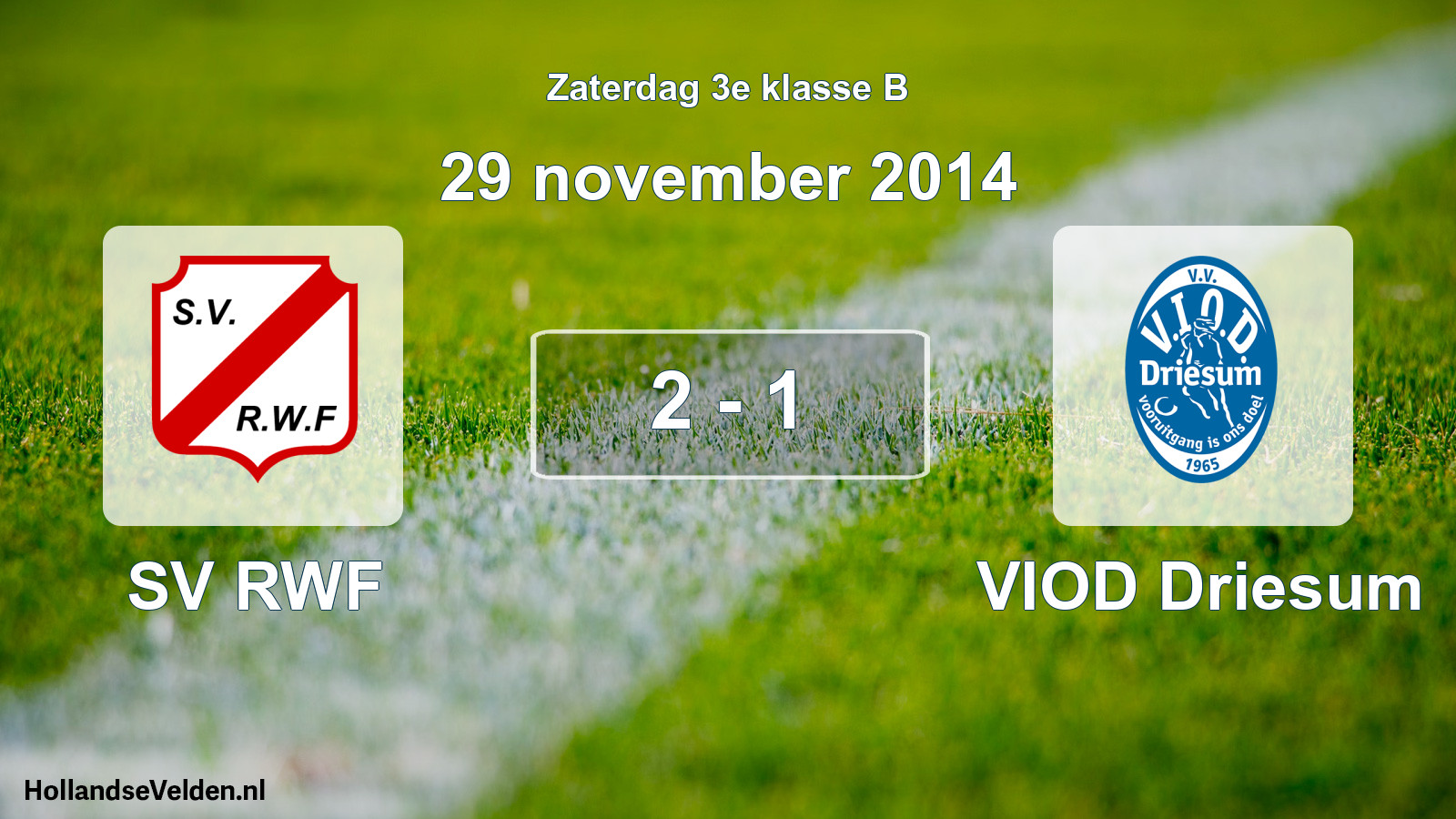 Total number of matches played: SV RWF - VIOD Driesum 2 - 1 (29 November 2014)