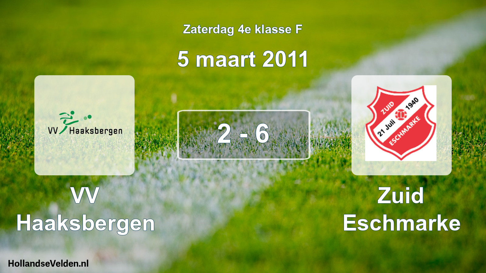 Total number of matches played: VV Haaksbergen - Zuid Eschmarke 2 - 6 (5 March 2011)