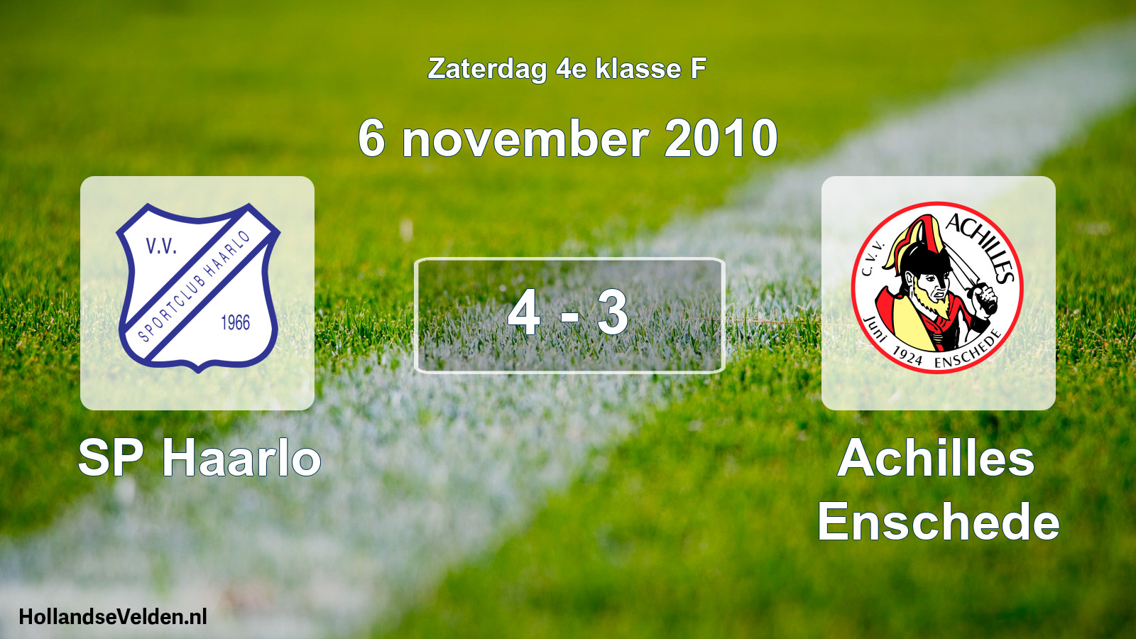 Total number of matches played: SP Haarlo - Achilles Enschede 4 - 3 (6 November 2010)