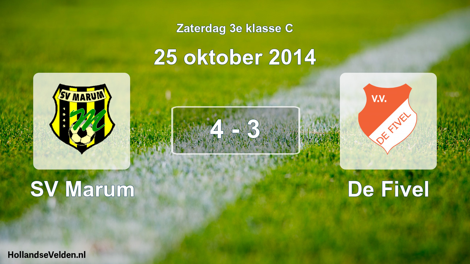 Total number of matches played: SV Marum - De Fivel 4 - 3 (25 October 2014)
