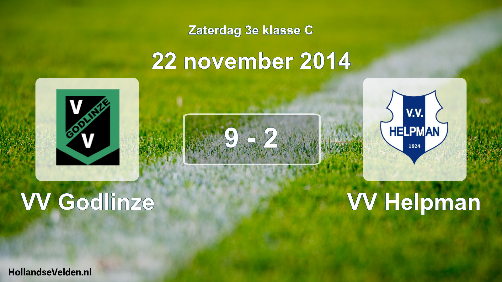 Total number of matches played: VV Godlinze - VV Helpman 9 - 2 (22 November 2014)