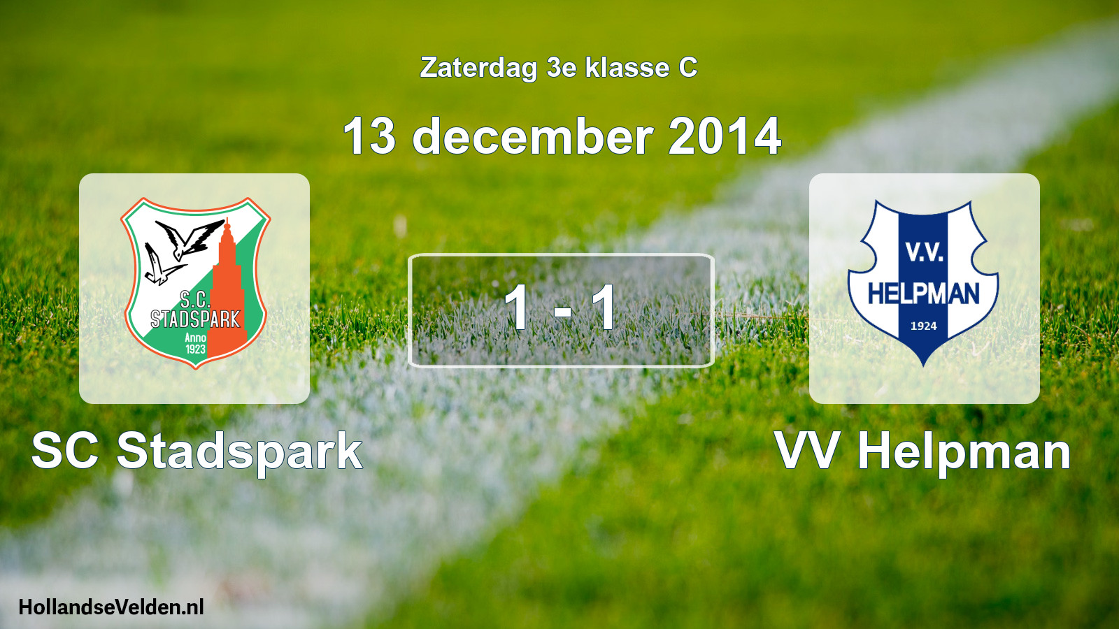 Total number of matches played: SC Stadspark - VV Helpman 1 - 1 (13 December 2014)