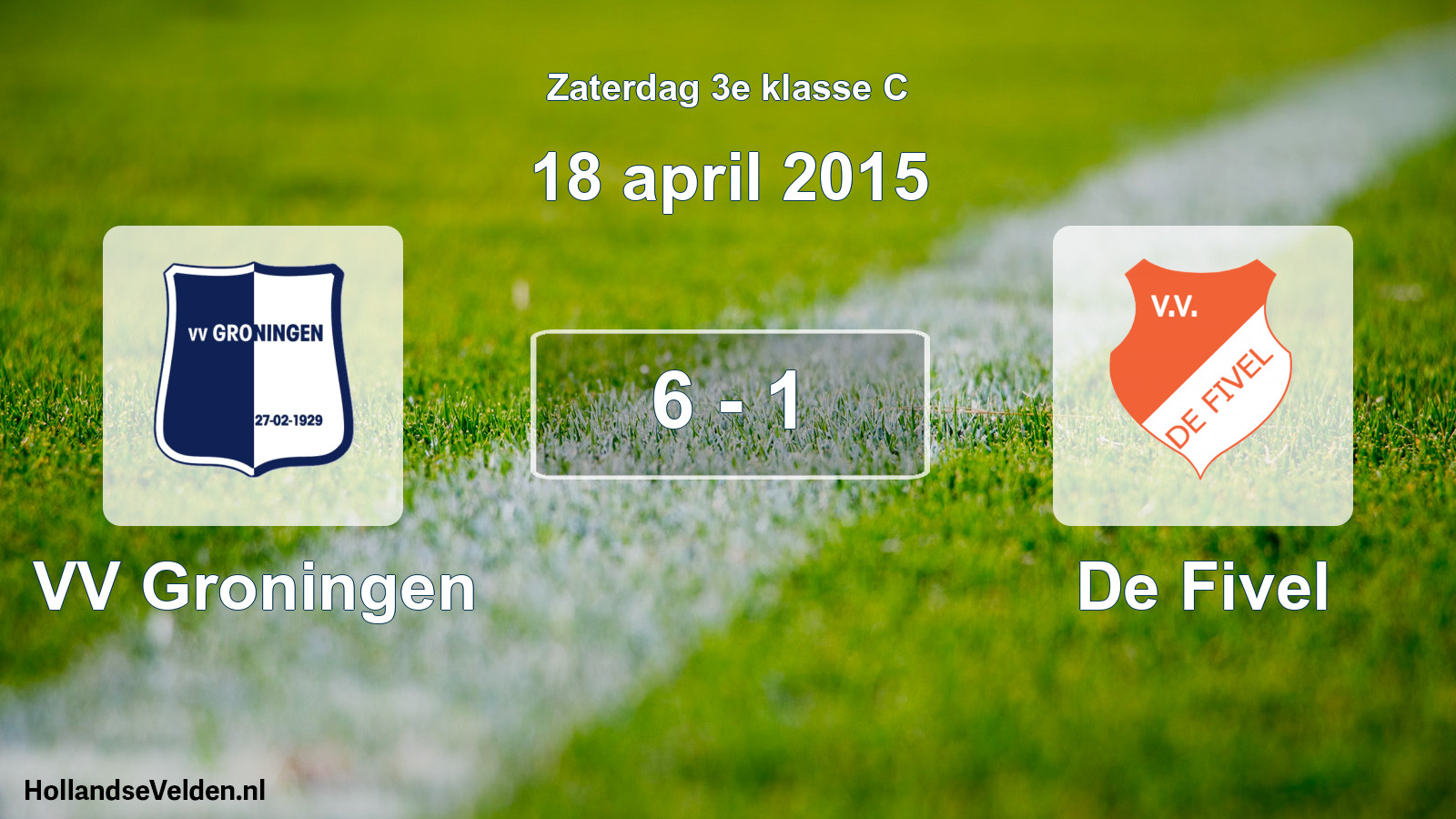 Total number of matches played: VV Groningen - De Fivel 6 - 1 (18 April 2015)