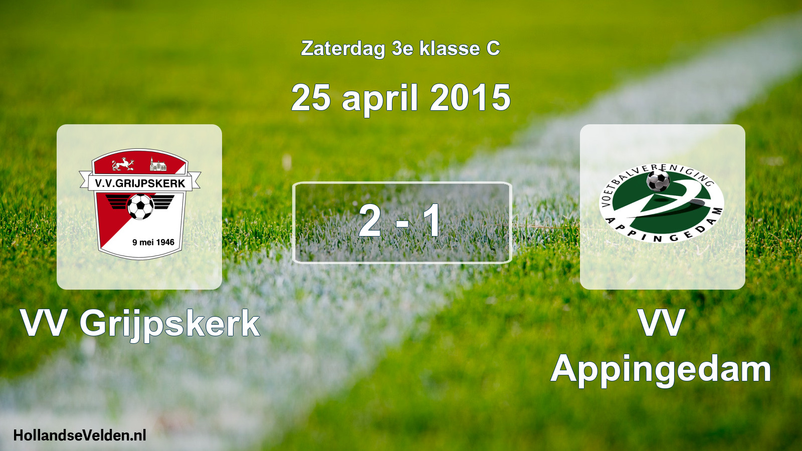 Total number of matches played: VV Grijpskerk - VV Appingedam 2 - 1 (25 April 2015)