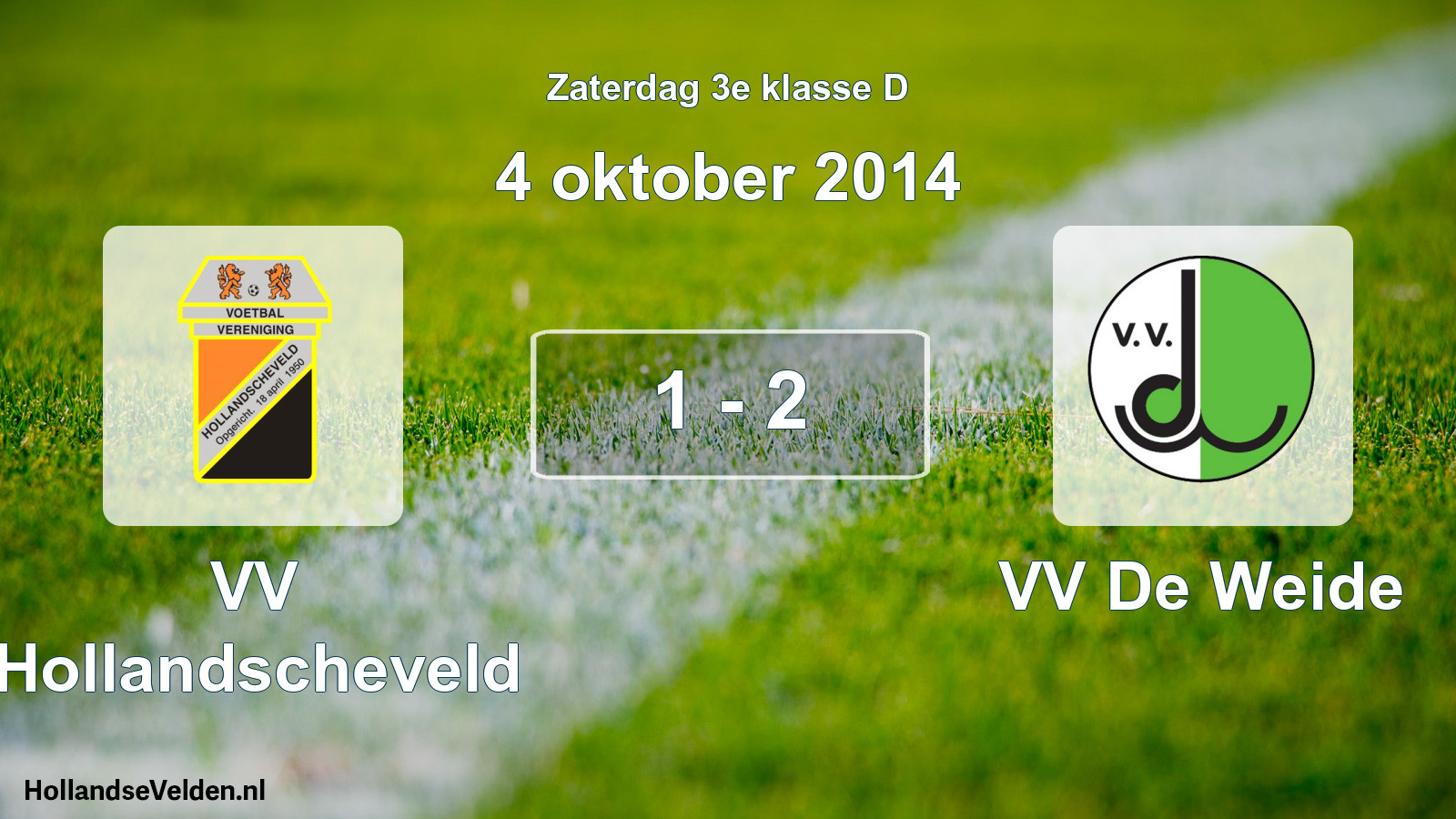 Total number of matches played: VV Hollandscheveld - VV De Weide 1 - 2 (4 October 2014)