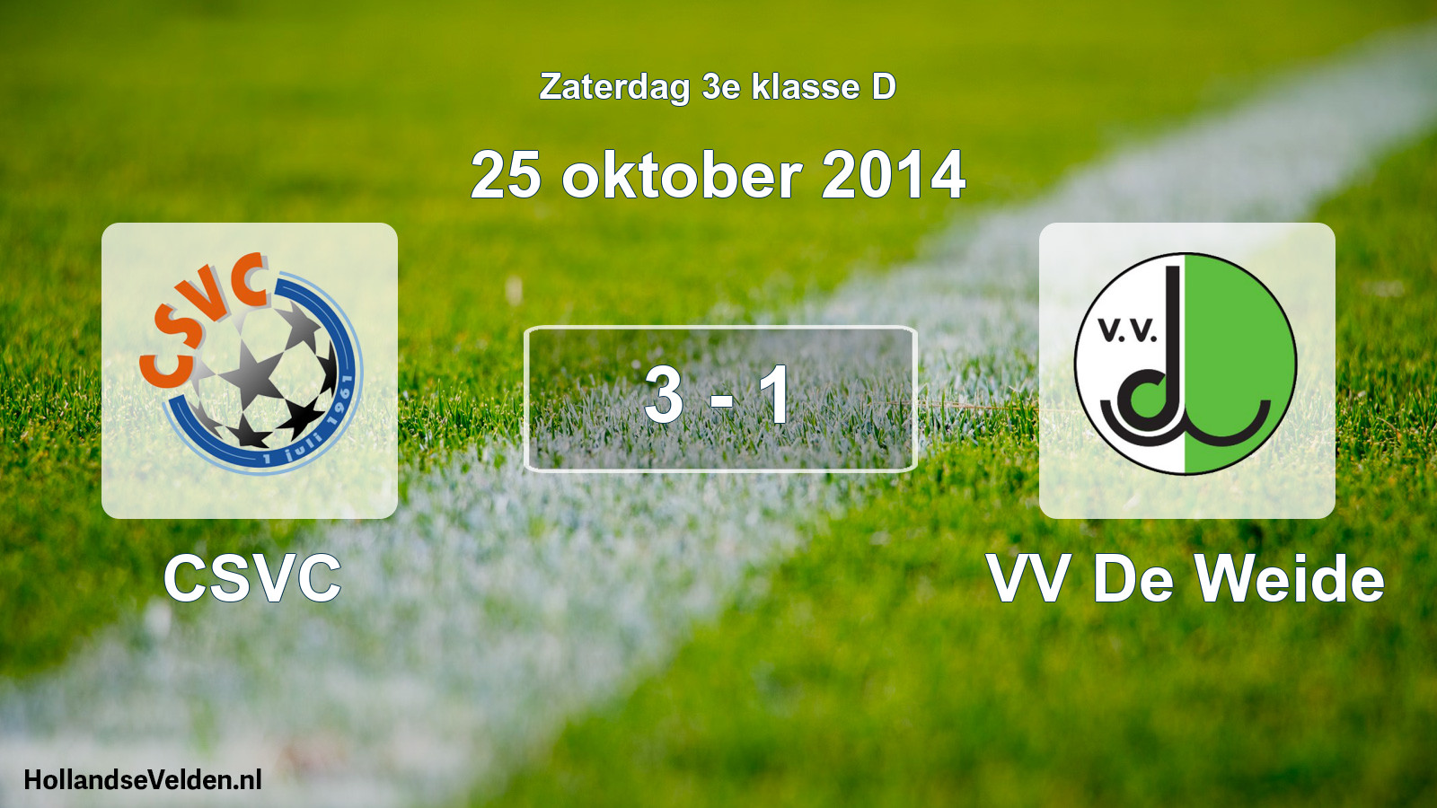 Total number of matches played: CSVC - VV De Weide 3 - 1 (25 October 2014)