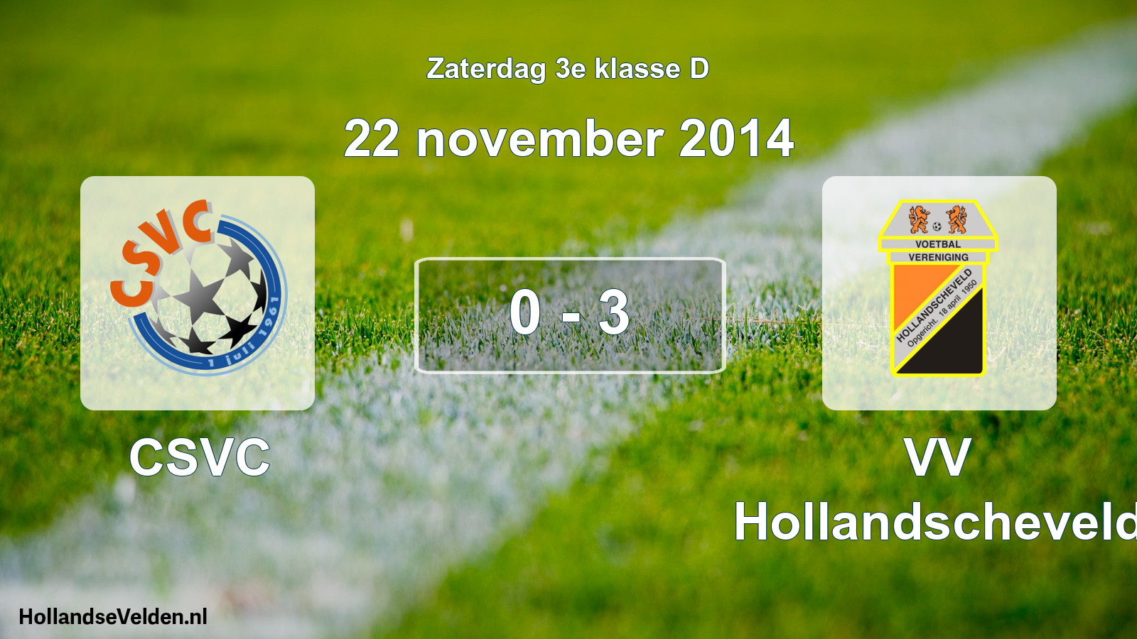Total number of matches played: CSVC - VV Hollandscheveld 0 - 3 (22 November 2014)