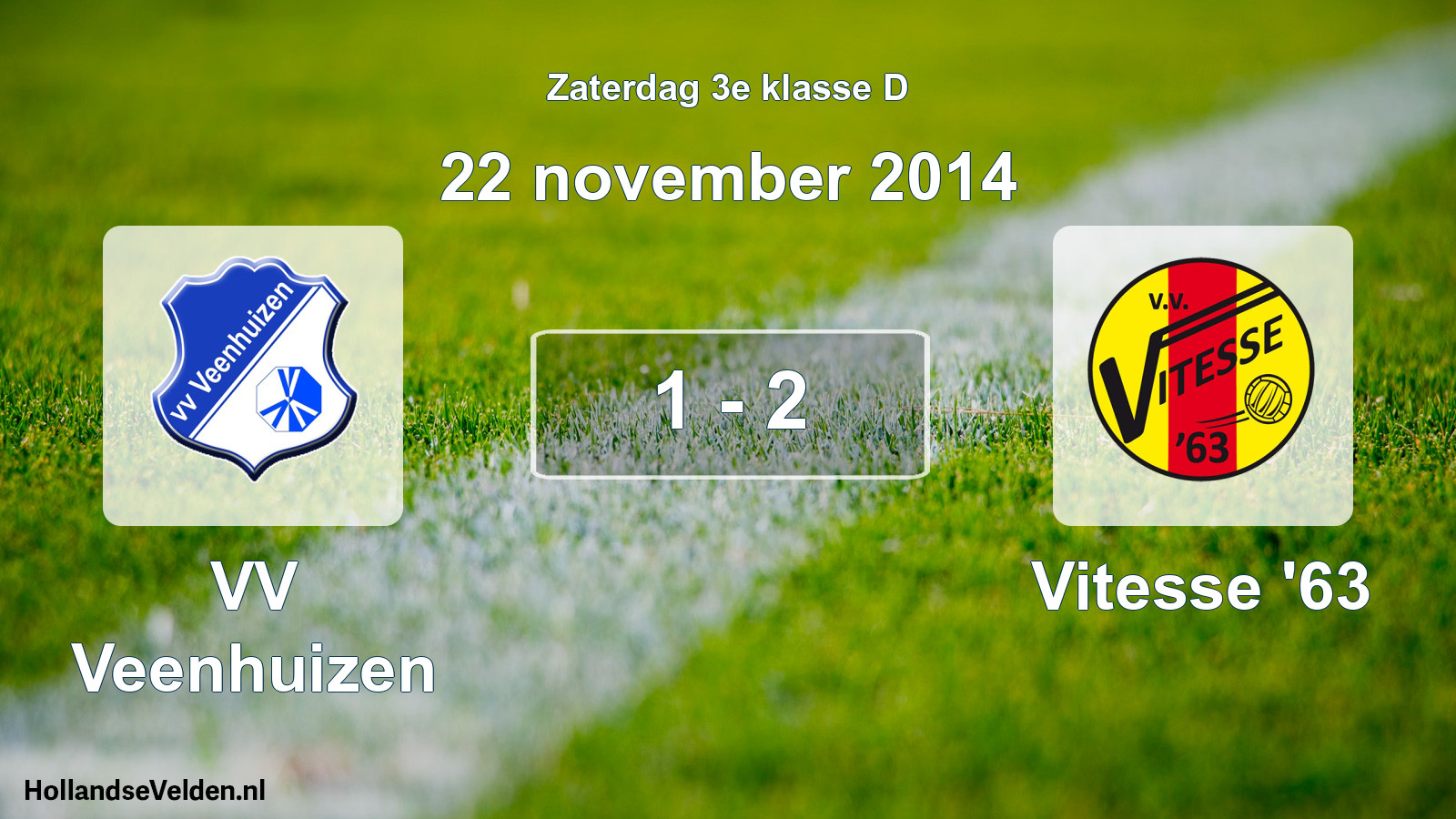 Total number of matches played: VV Veenhuizen - Vitesse '63 1 - 2 (22 November 2014)