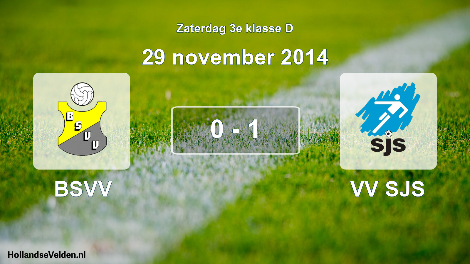 Total number of matches played: BSVV - VV SJS 0 - 1 (29 November 2014)