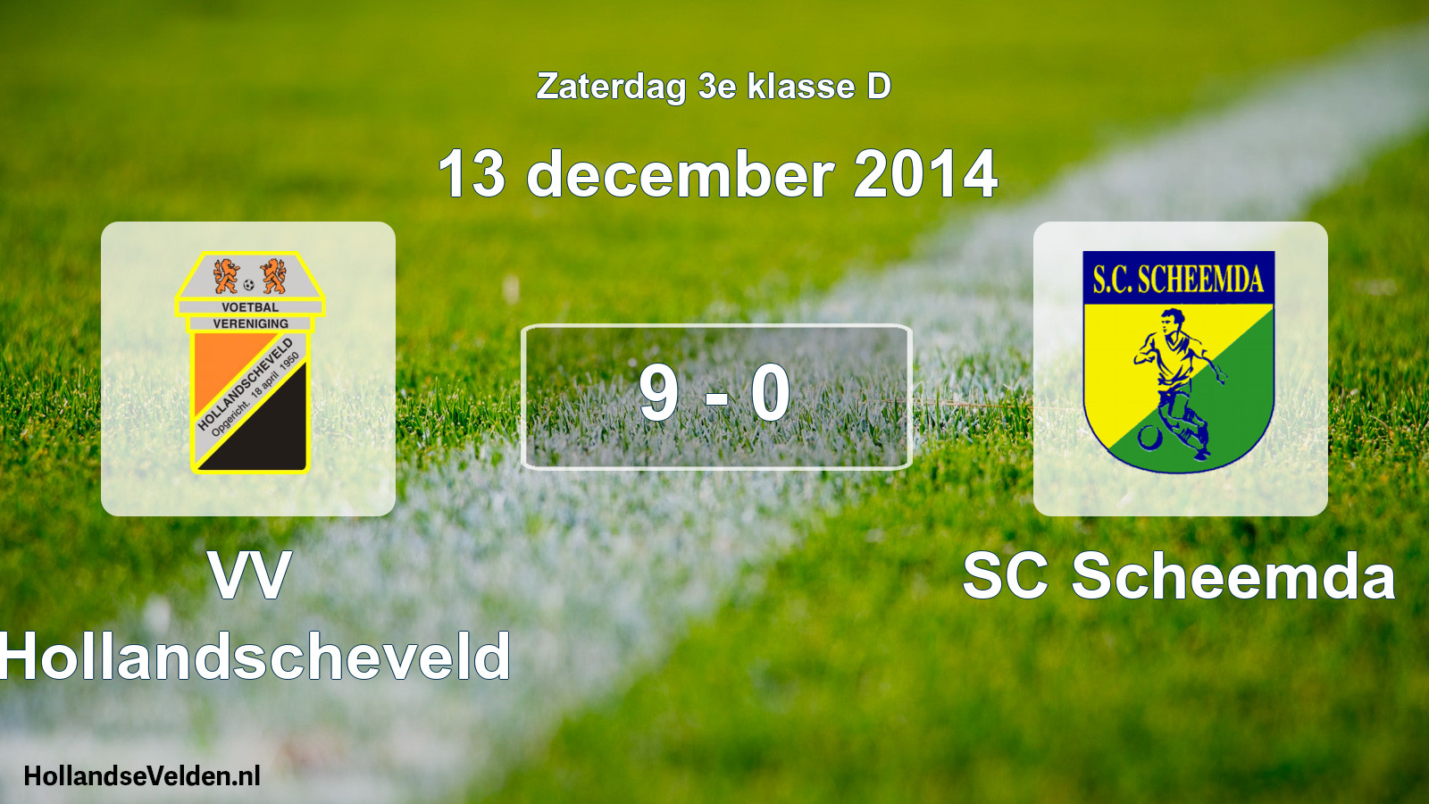 Total number of matches played: VV Hollandscheveld - SC Scheemda 9 - 0 (13 December 2014)