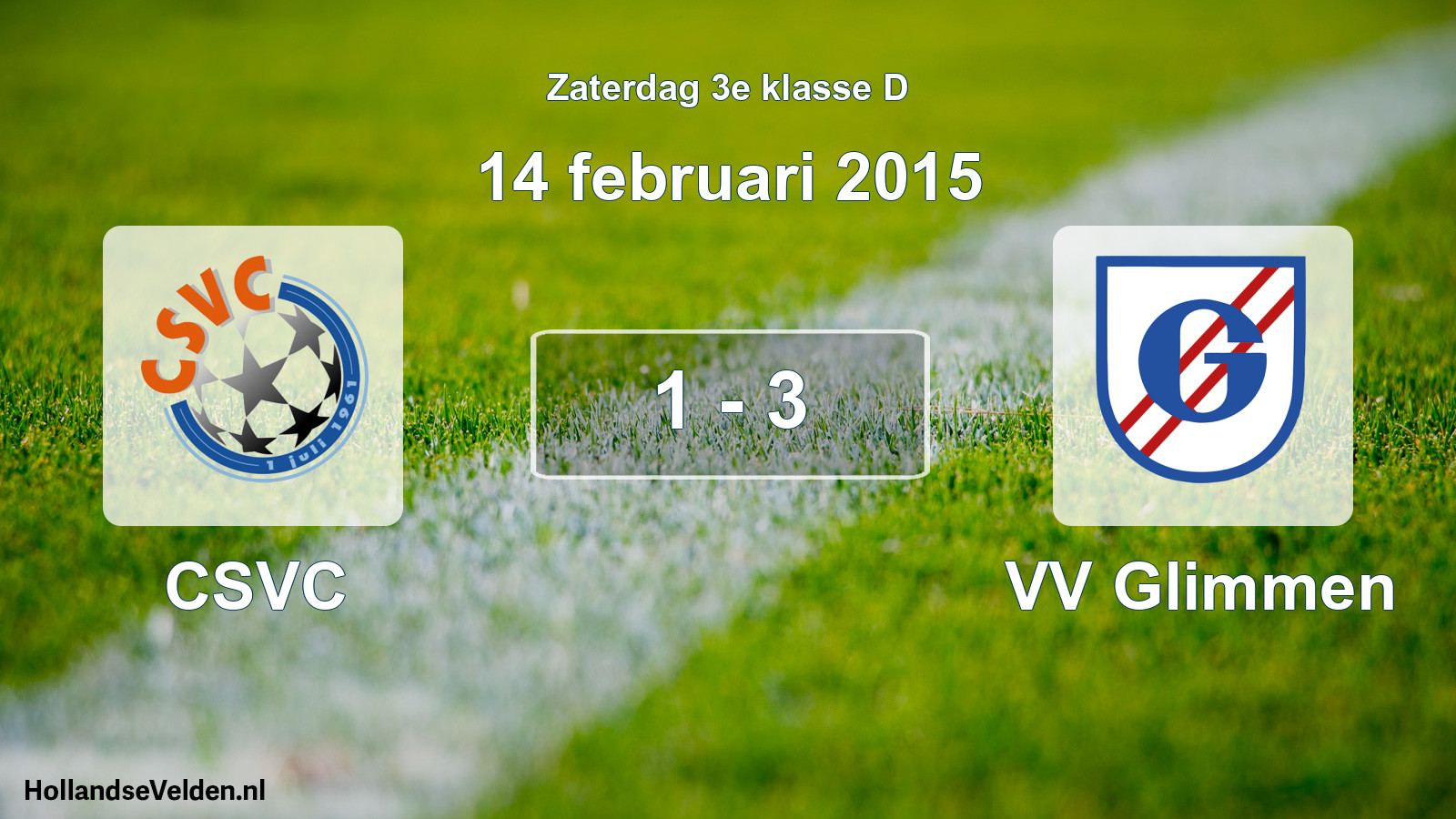 Total number of matches played: CSVC - VV Glimmen 1 - 3 (14 February 2015)