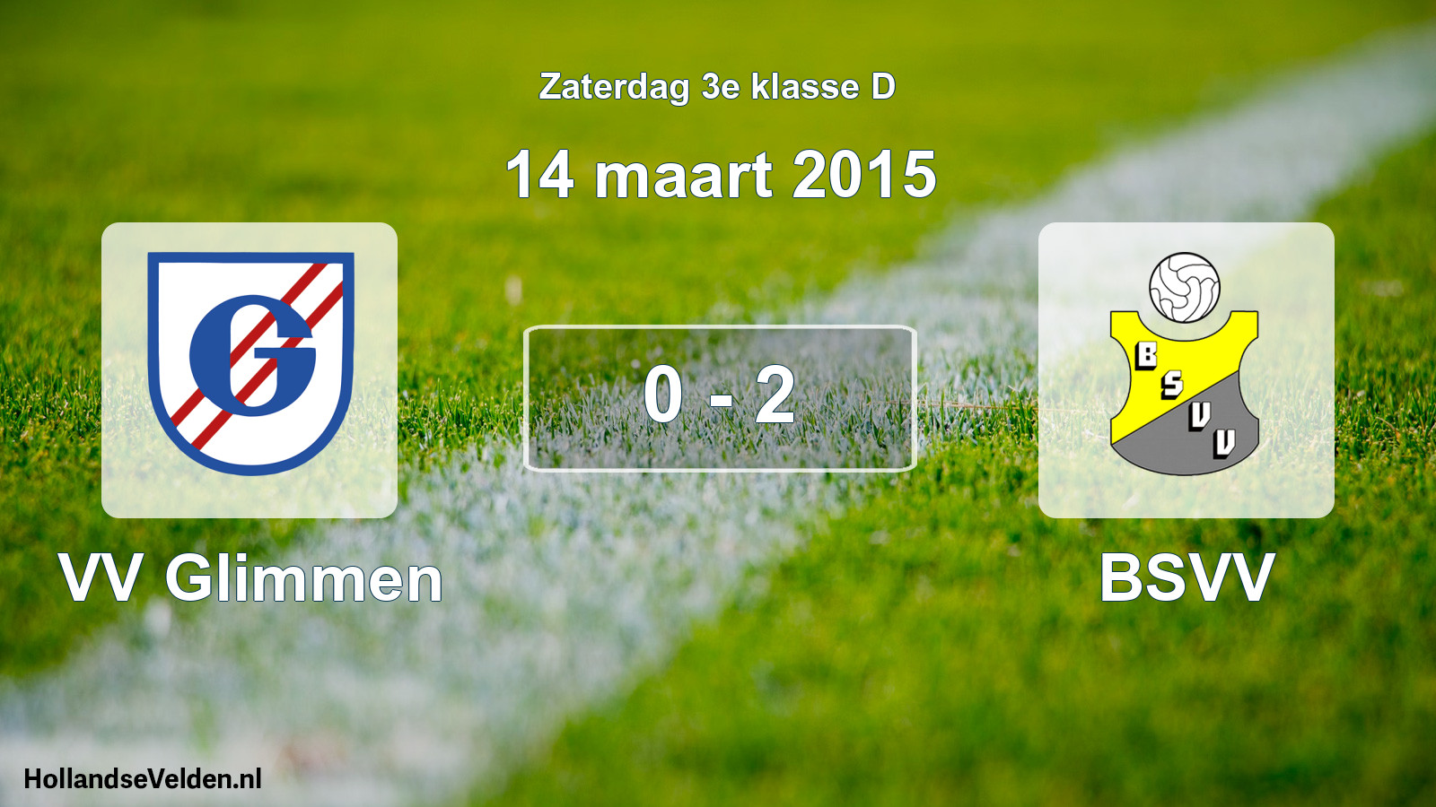 Total number of matches played: VV Glimmen - BSVV 0 - 2 (14 March 2015)