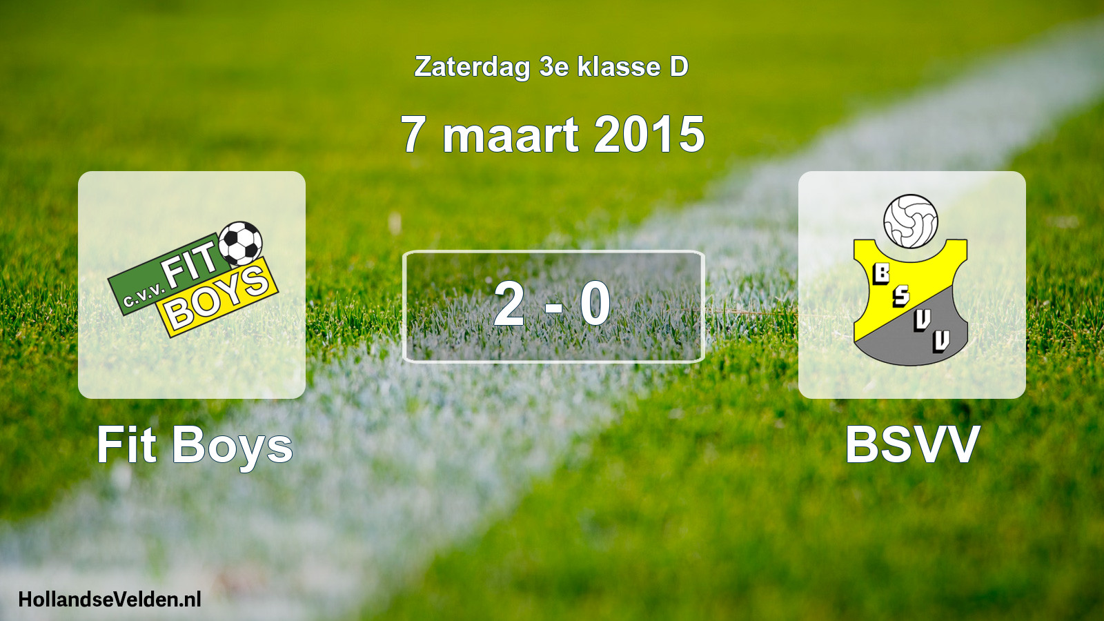 Total number of matches played: Fit Boys - BSVV 2 - 0 (7 March 2015)