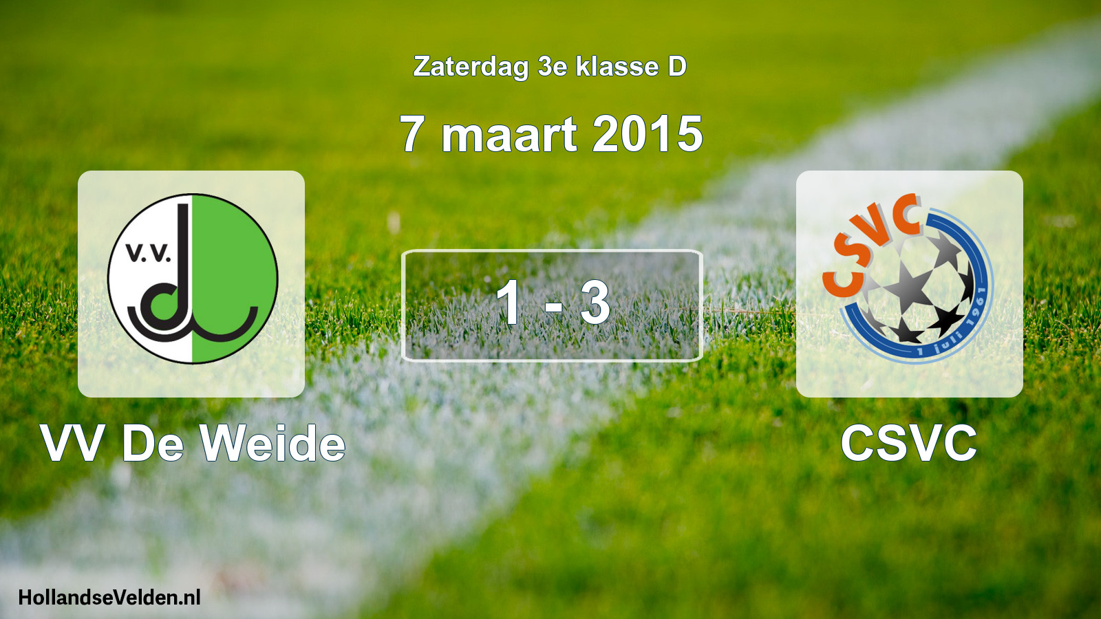 Total number of matches played: VV De Weide - CSVC 1 - 3 (7 March 2015)