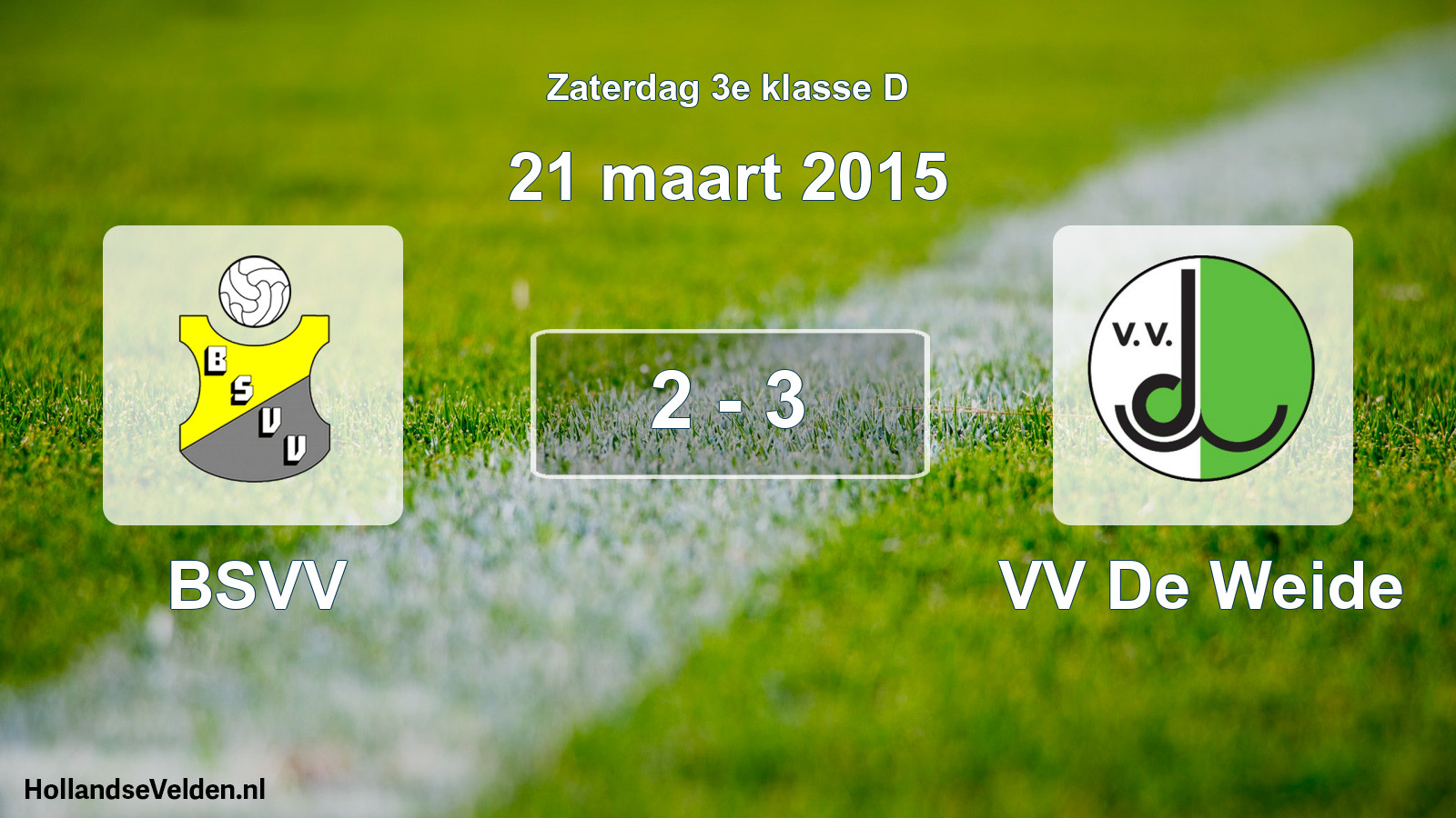 Total number of matches played: BSVV - VV De Weide 2 - 3 (21 March 2015)