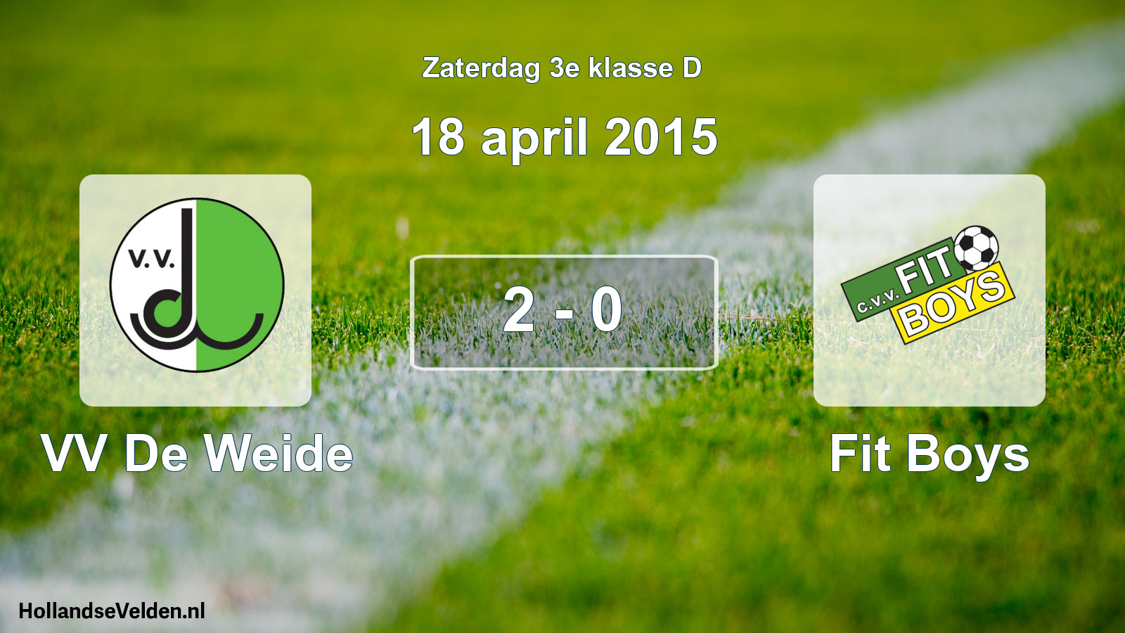 Total number of matches played: VV De Weide - Fit Boys 2 - 0 (18 April 2015)