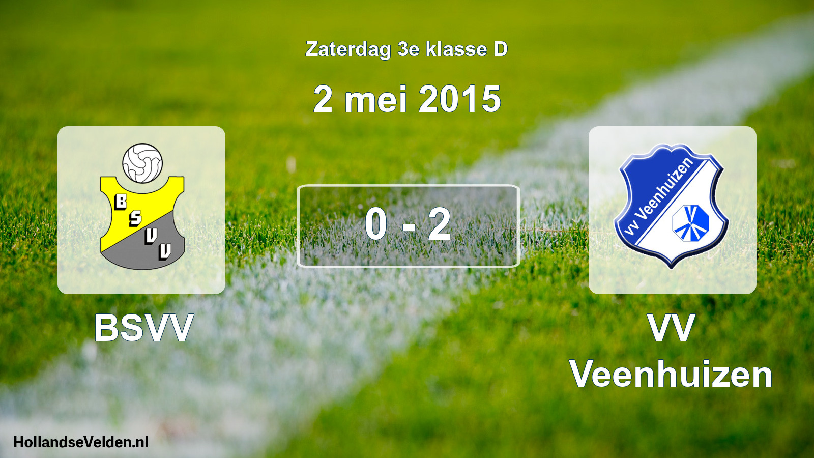 Total number of matches played: BSVV - VV Veenhuizen 0 - 2 (2 May 2015)