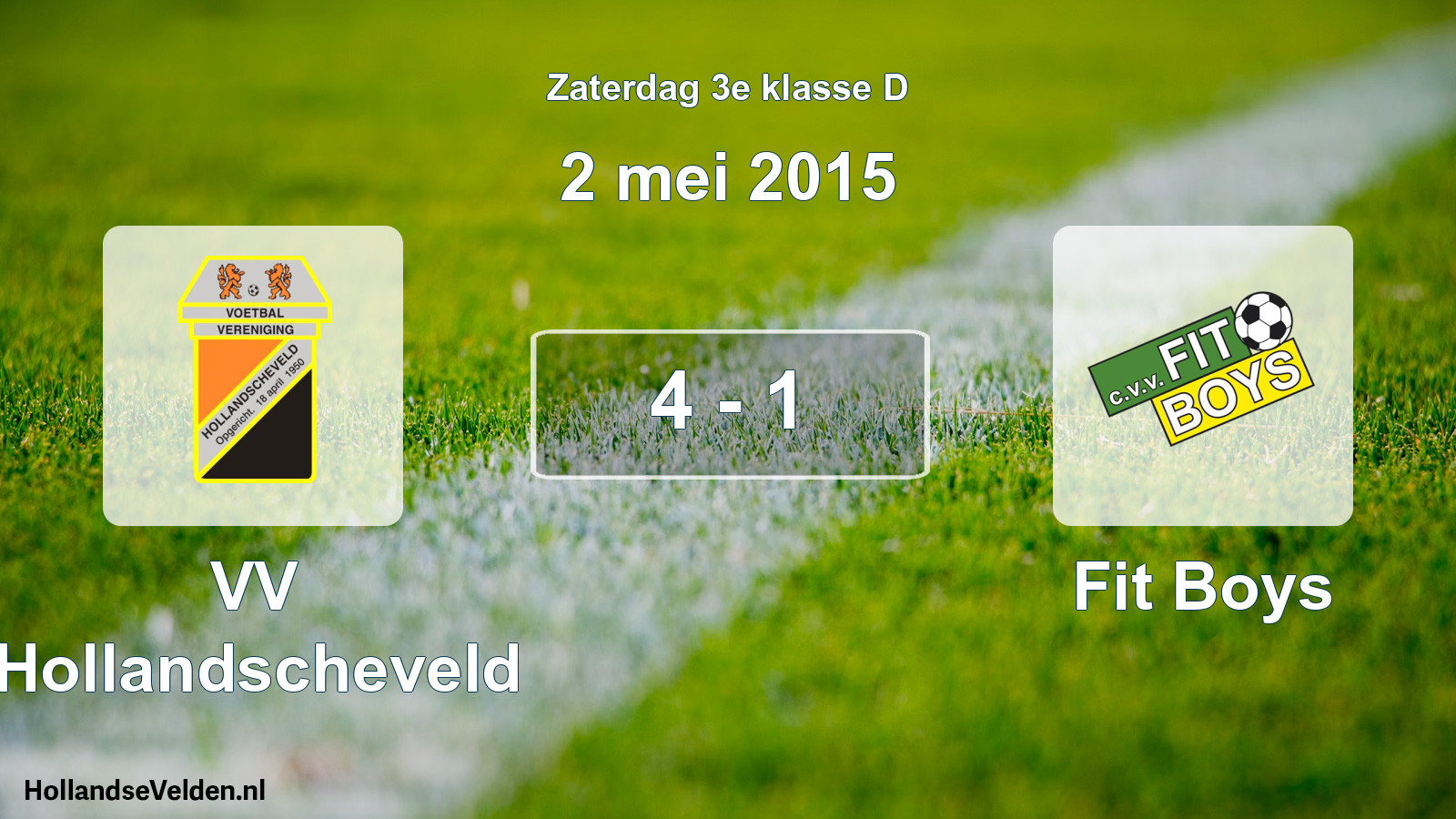 Total number of matches played: VV Hollandscheveld - Fit Boys 4 - 1 (2 May 2015)