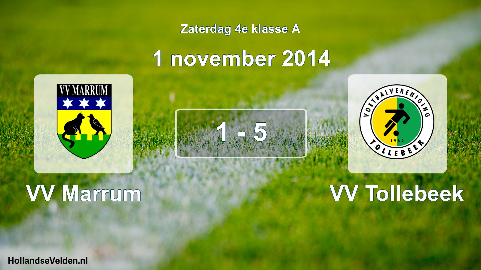 Total number of matches played: VV Marrum - VV Tollebeek 1 - 5 (1 November 2014)