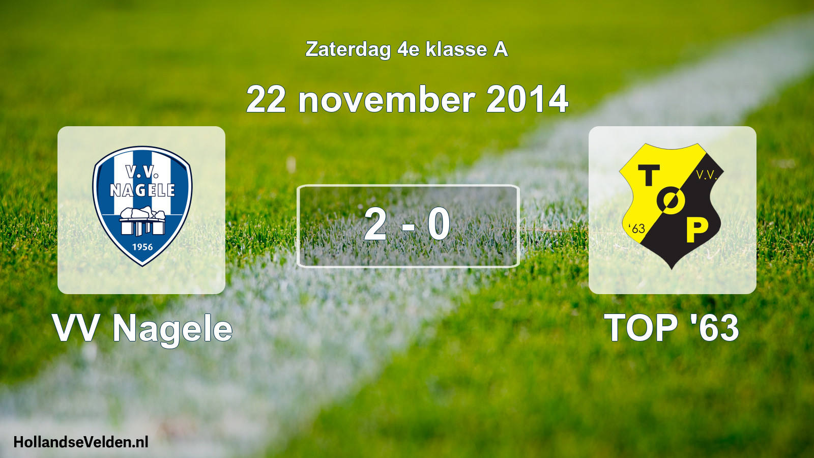 Total number of matches played: VV Nagele - TOP '63 2 - 0 (22 November 2014)