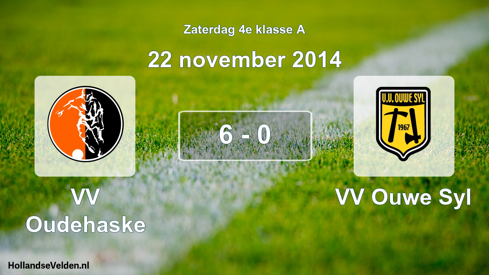 Total number of matches played: VV Oudehaske - VV Ouwe Syl 6 - 0 (22 November 2014)