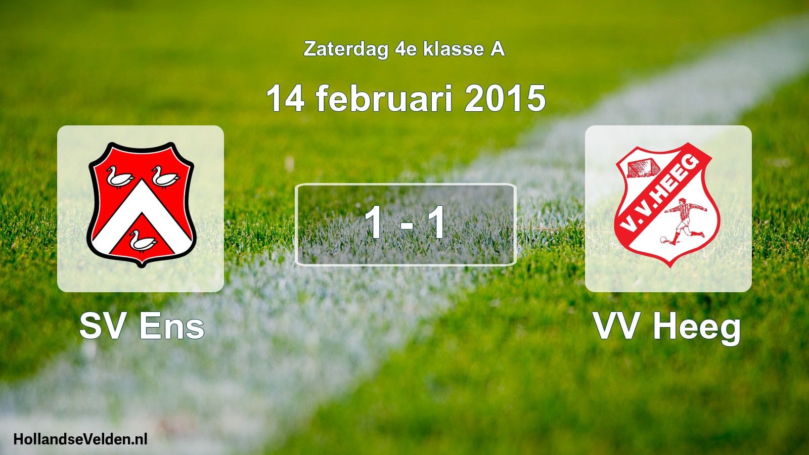 Total number of matches played: SV Ens - VV Heeg 1 - 1 (14 February 2015)
