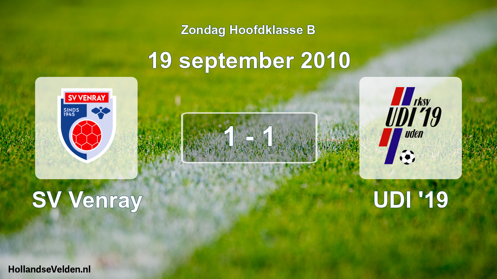 Total number of matches played: SV Venray - UDI '19 1 - 1 (19 September 2010)