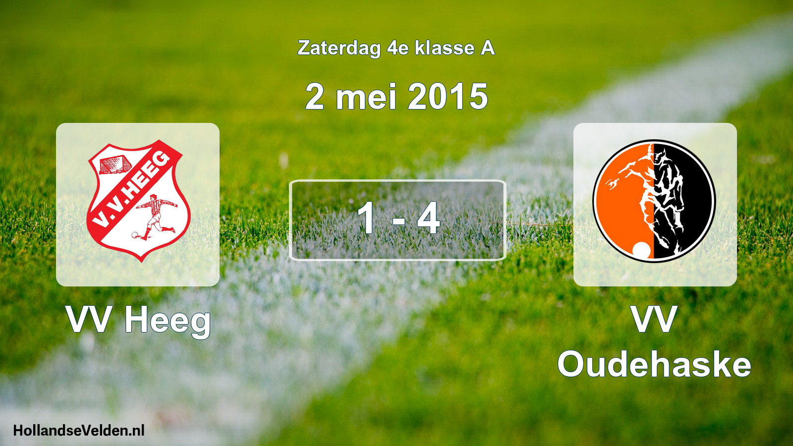 Total number of matches played: VV Heeg - VV Oudehaske 1 - 4 (2 May 2015)