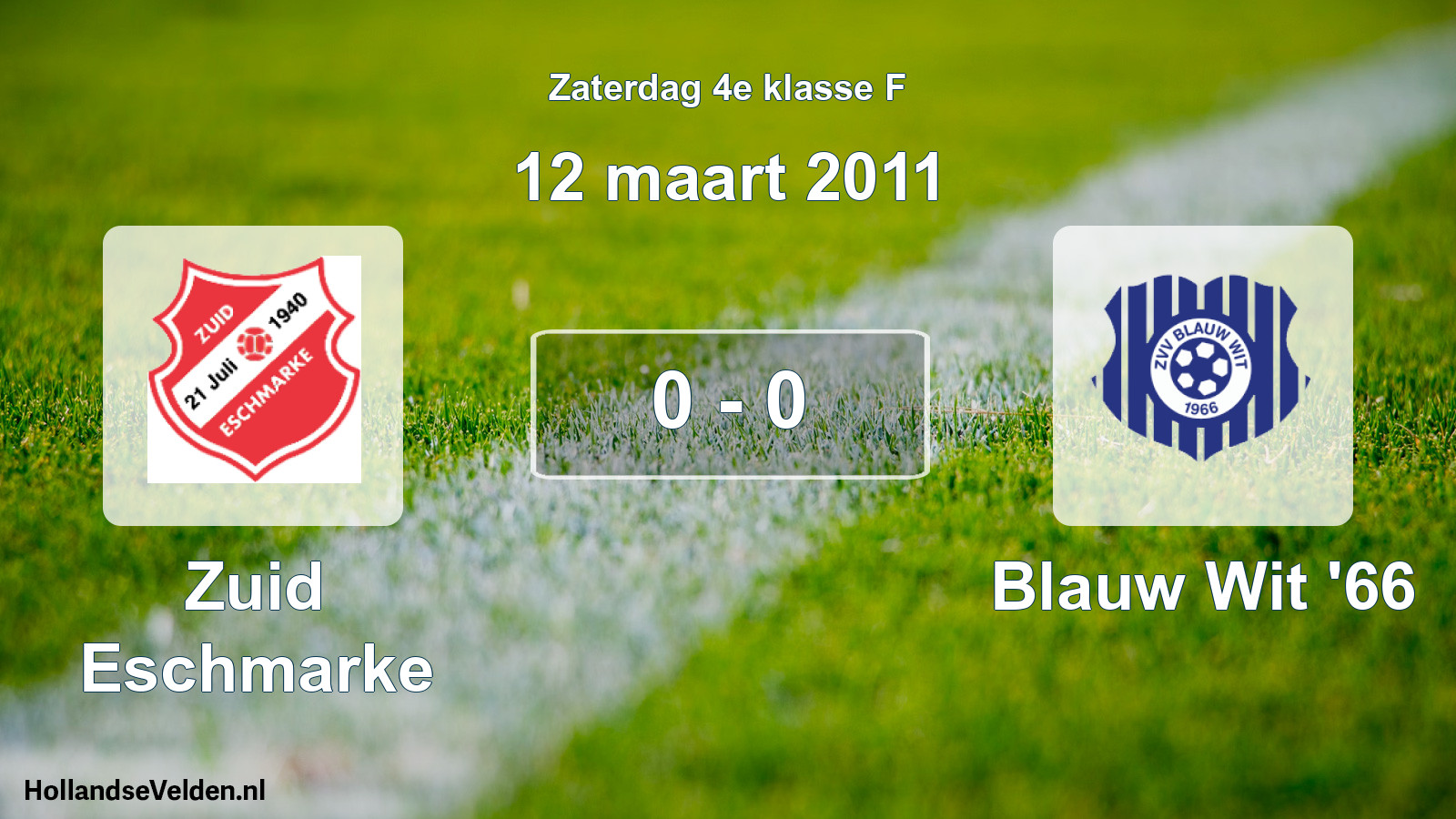 Total number of matches played: Zuid Eschmarke - Blauw Wit '66 0 - 0 (12 March 2011)