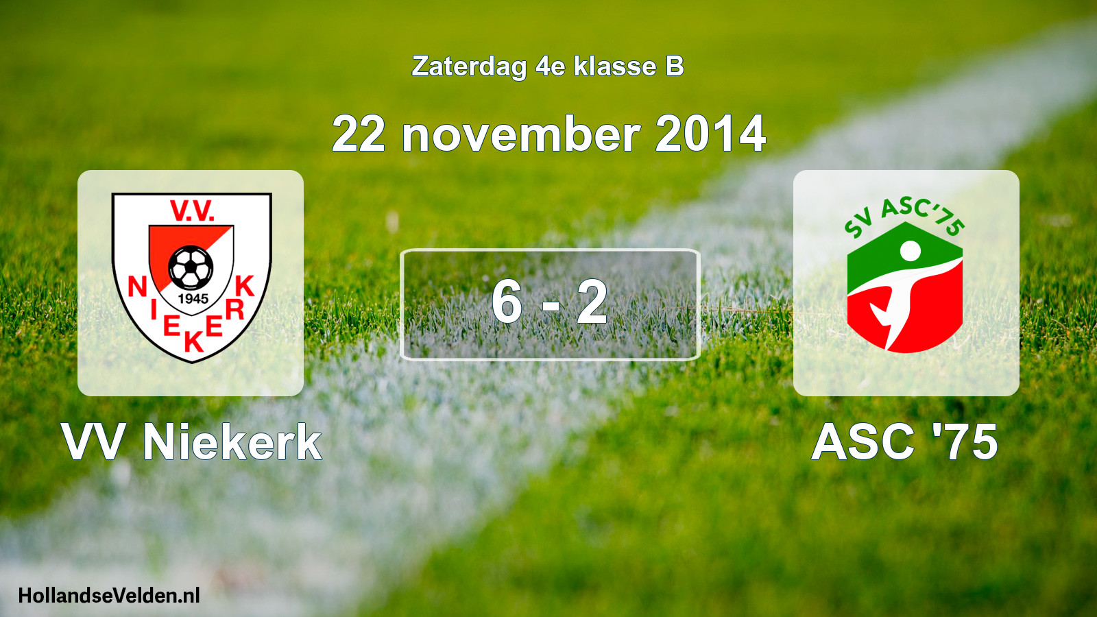 Total number of matches played: VV Niekerk - ASC '75 6 - 2 (22 November 2014)