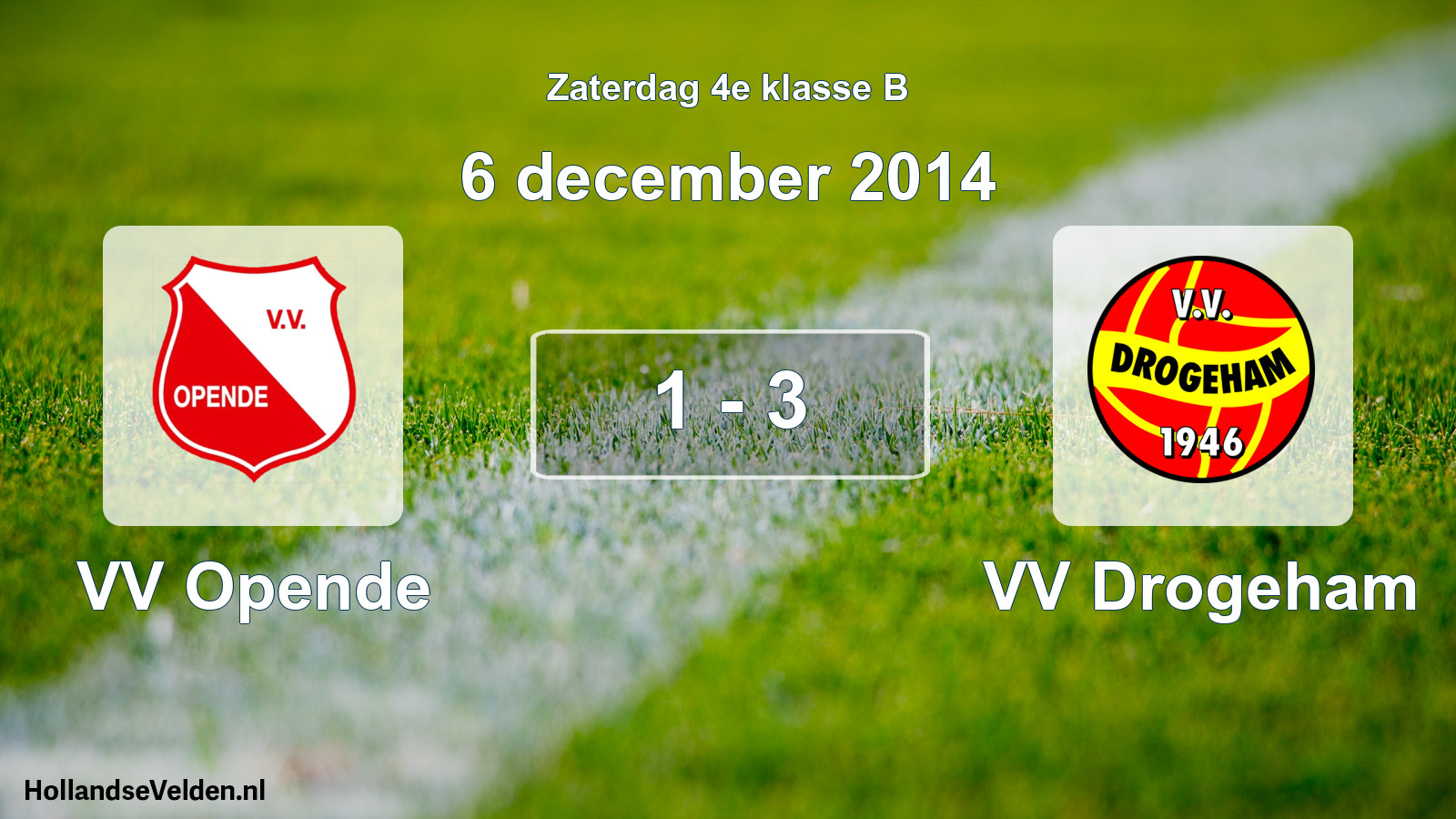 Total number of matches played: VV Opende - VV Drogeham 1 - 3 (6 December 2014)
